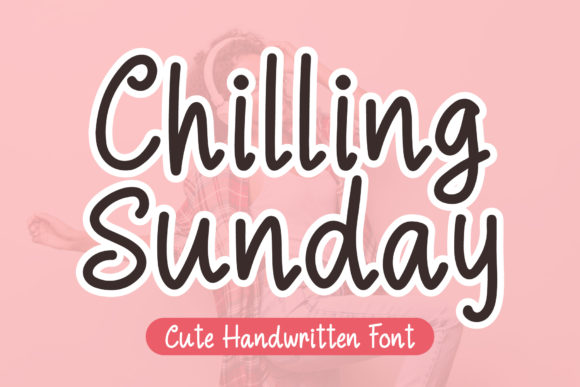 Chilling Sunday: A Playful Handwritten Font for Editorial Projects